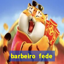 barbeiro fede quando morre